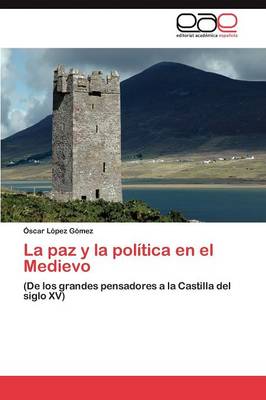 La paz y la politica en el Medievo (Paperback)