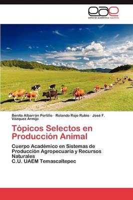 Topicos Selectos En Produccion Animal (Paperback)