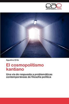 El Cosmopolitismo Kantiano (Paperback)