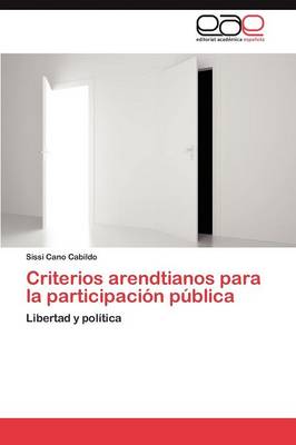 Criterios Arendtianos Para La Participacion Publica (Paperback)