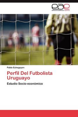 Perfil del Futbolista Uruguayo (Paperback)