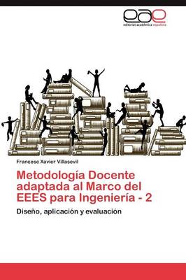 Metodologia Docente Adaptada Al Marco del Eees Para Ingenieria - 2 (Paperback)