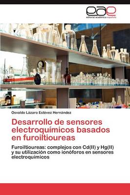 Desarrollo de Sensores Electroquimicos Basados En Furoiltioureas (Paperback)
