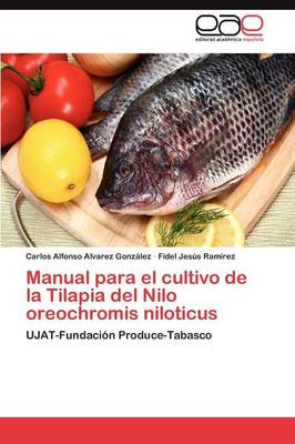 Manual Para El Cultivo de La Tilapia del Nilo Oreochromis Niloticus (Paperback)