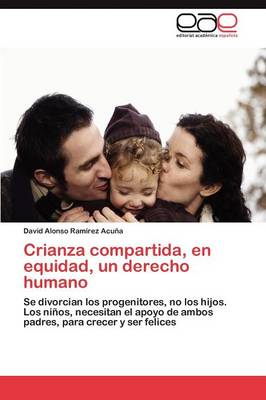 Crianza Compartida, En Equidad, Un Derecho Humano (Paperback)