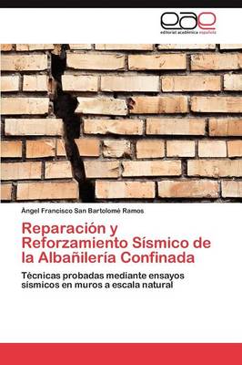 Reparacion y Reforzamiento Sismico de La Albanileria Confinada (Paperback)