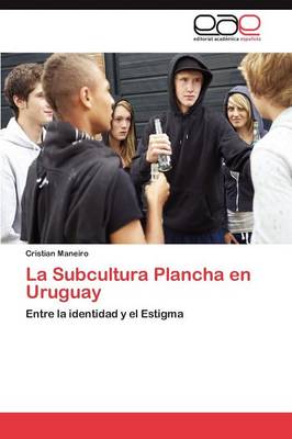 La Subcultura Plancha En Uruguay (Paperback)