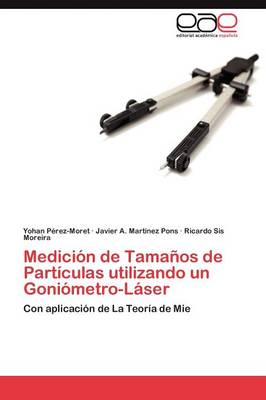 Medicion de Tamanos de Particulas Utilizando Un Goniometro-Laser (Paperback)
