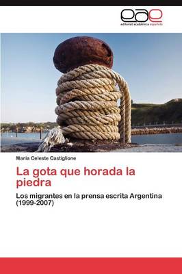 La Gota Que Horada La Piedra (Paperback)