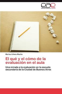 El Que y El Como de La Evaluacion En El Aula (Paperback)