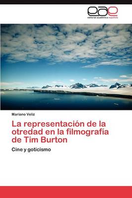 La Representacion de La Otredad En La Filmografia de Tim Burton (Paperback)