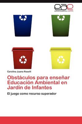 Obstaculos Para Ensenar Educacion Ambiental En Jardin de Infantes (Paperback)