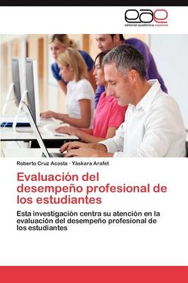 Evaluacion del desempeno profesional de los estudiantes (Paperback)