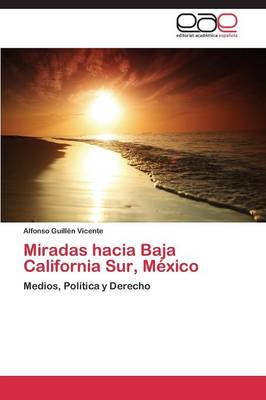 Miradas Hacia Baja California Sur, Mexico (Paperback)