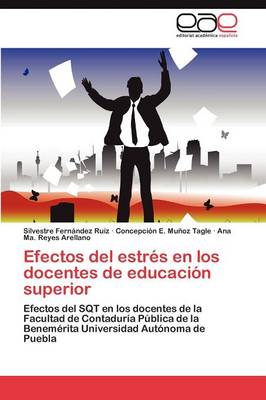 Efectos del Estres En Los Docentes de Educacion Superior (Paperback)