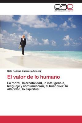 El Valor de Lo Humano (Paperback)