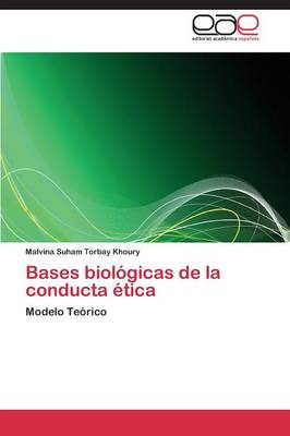 Bases Biologicas de La Conducta Etica (Paperback)