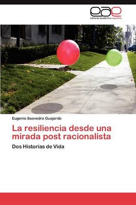La resiliencia desde una mirada post racionalista (Paperback)