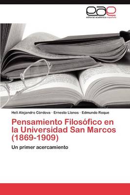 Pensamiento Filosofico En La Universidad San Marcos (1869-1909) (Paperback)