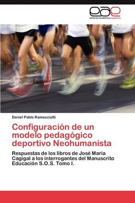 Configuracion de Un Modelo Pedagogico Deportivo Neohumanista (Paperback)
