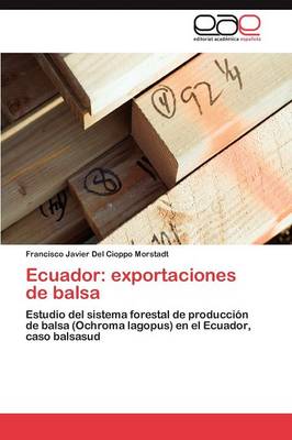 Ecuador: Exportaciones de Balsa (Paperback)