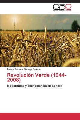Revolucion Verde (1944-2008) (Paperback)
