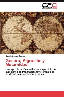 Genero, Migracion y Maternidad (Paperback)