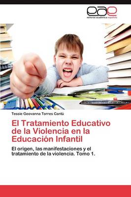 El Tratamiento Educativo de La Violencia En La Educacion Infantil (Paperback)