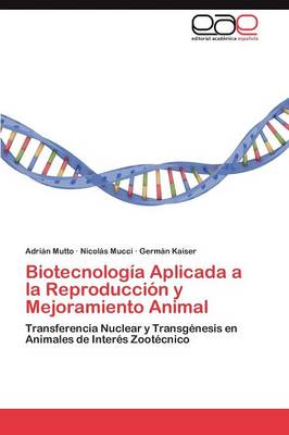 Biotecnologia Aplicada a la Reproduccion y Mejoramiento Animal (Paperback)