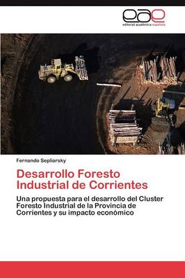 Desarrollo Foresto Industrial de Corrientes (Paperback)