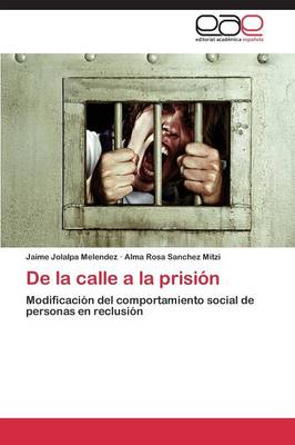 de La Calle a la Prision (Paperback)