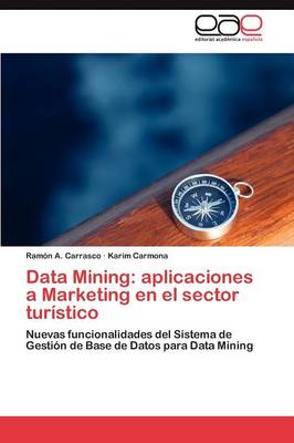 Data Mining: Aplicaciones a Marketing En El Sector Turistico (Paperback)