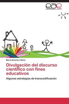 Divulgacion del Discurso Cientifico Con Fines Educativos (Paperback)