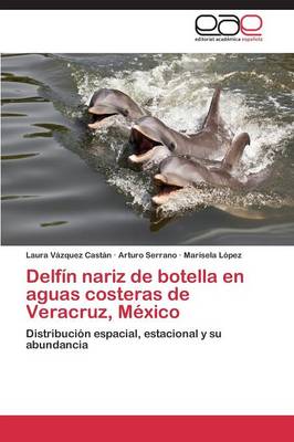 Delfin Nariz de Botella En Aguas Costeras de Veracruz, Mexico (Paperback)