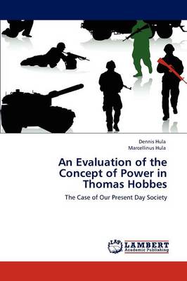 An Evaluation of the Concept of Power in Thomas Hobbes (Paperback)