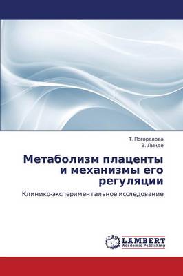 Metabolizm Platsenty I Mekhanizmy Ego Regulyatsii (Paperback)