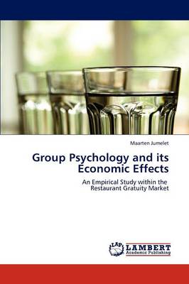 Group Psychology and Its Economic Effects (Paperback)