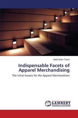 Indispensable Facets of Apparel Merchandising (Paperback)