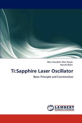 Ti: Sapphire Laser Oscillator (Paperback)