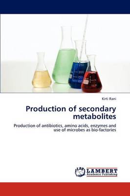 Production of Secondary Metabolites (Paperback)