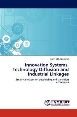 Innovation Systems, Technology Diffusion and Industrial Linkages (Paperback)