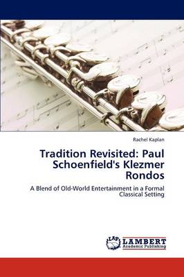 Tradition Revisited: Paul Schoenfield's Klezmer Rondos (Paperback)