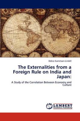The Externalities from a Foreign Rule on India and Japan (Paperback)