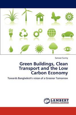 Green Buildings, Clean Transport and the Low Carbon Economy (Paperback)