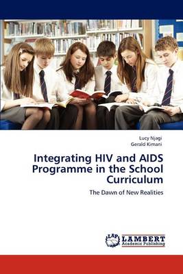 Integrating HIV and AIDS Programme in the School Curriculum (Paperback)