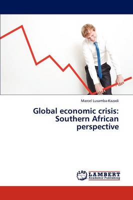 Global Economic Crisis: Southern African Perspective (Paperback)