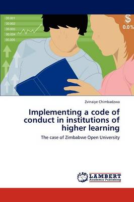 Implementing a Code of Conduct in Institutions of Higher Learning (Paperback)