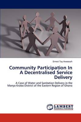 Community Participation in a Decentralised Service Delivery (Paperback)