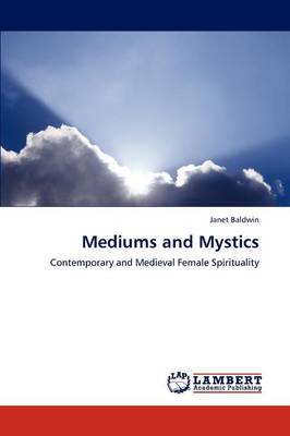 Mediums and Mystics (Paperback)