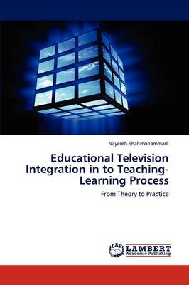 Educational Television Integration in to Teaching-Learning Process (Paperback)